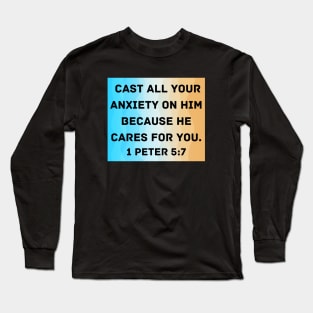 Bible Verse 1 Peter 5:7 Long Sleeve T-Shirt